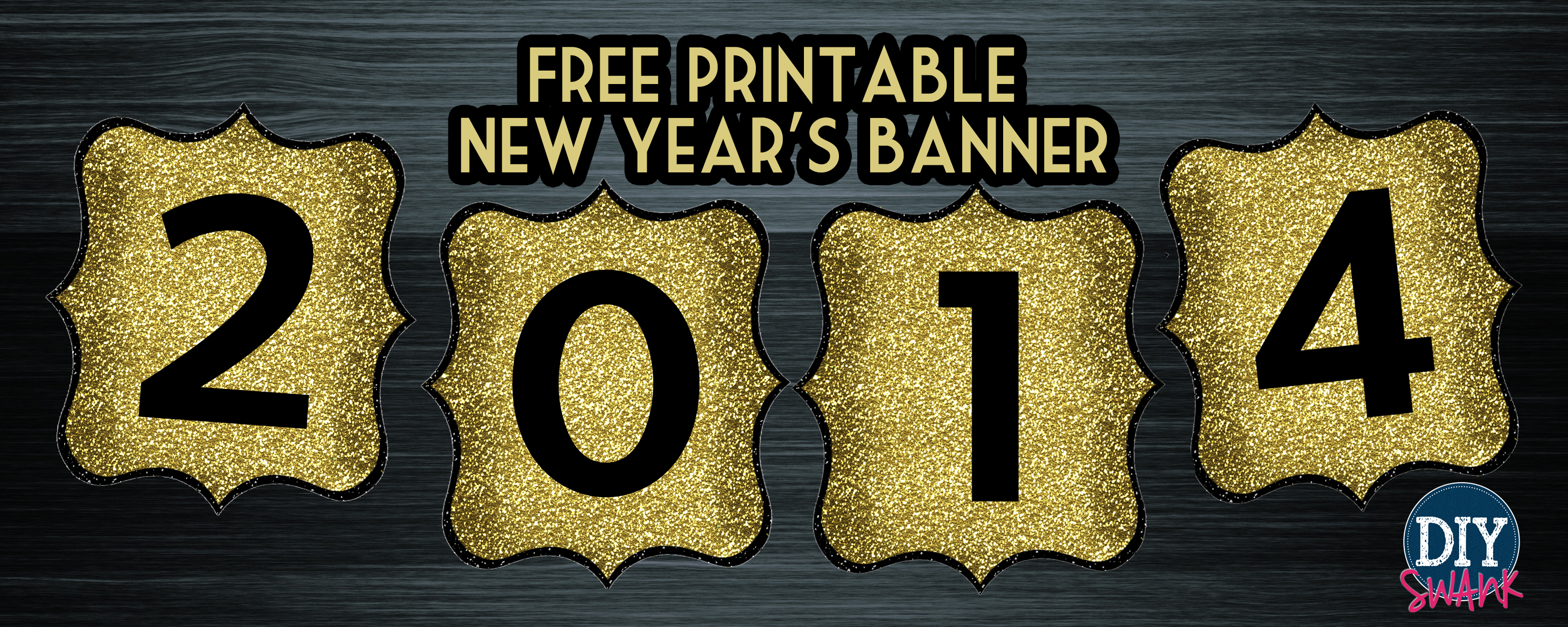 Happy New Year Banner Free Printable DIY SWANK