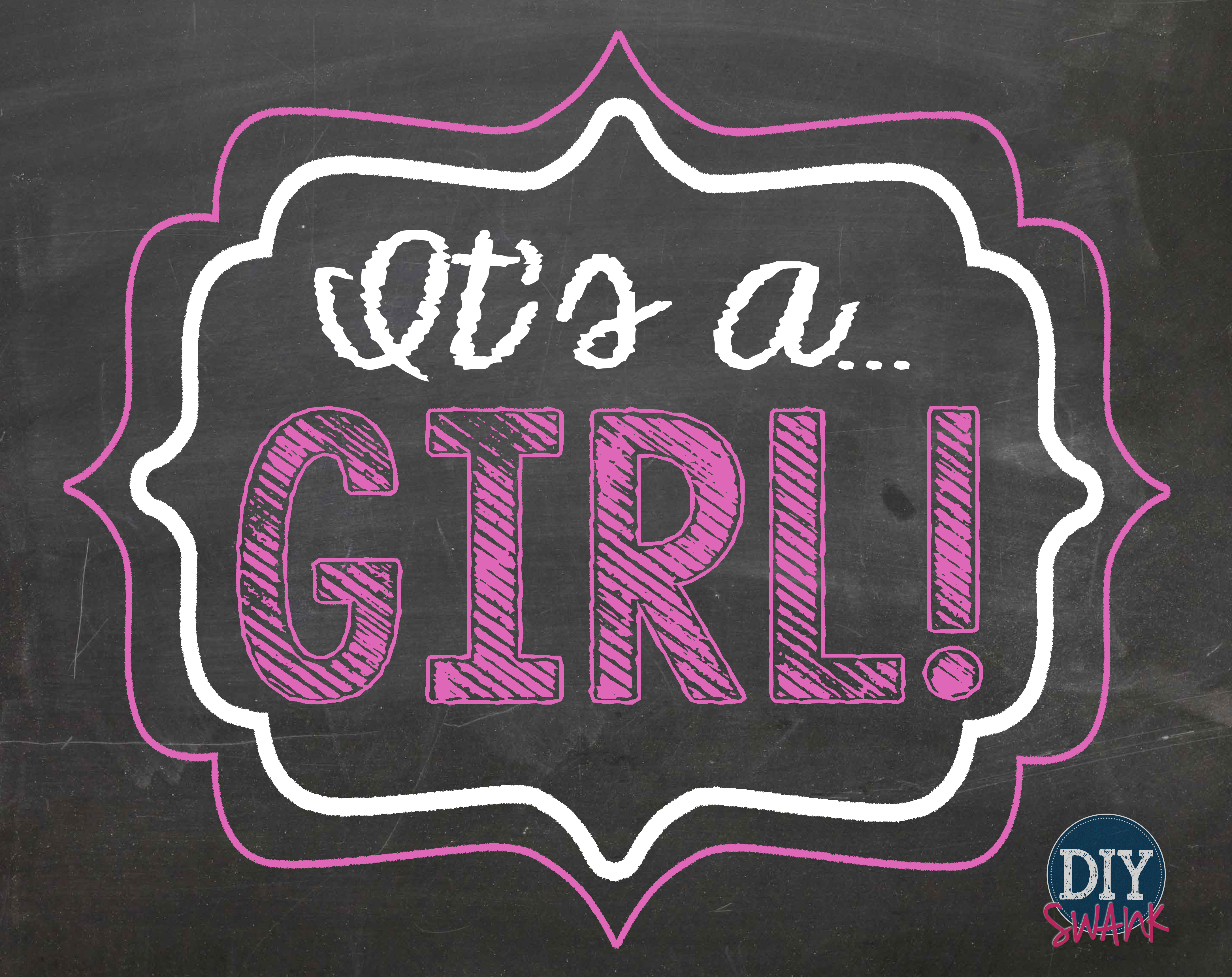 Its a Girl Printable Sign | Swanky Design Company