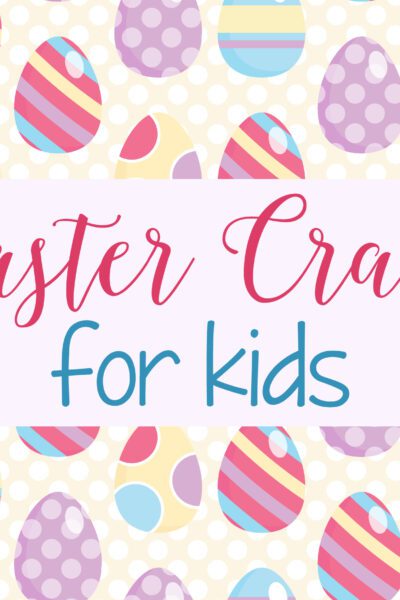 Easter Crafts for Kids