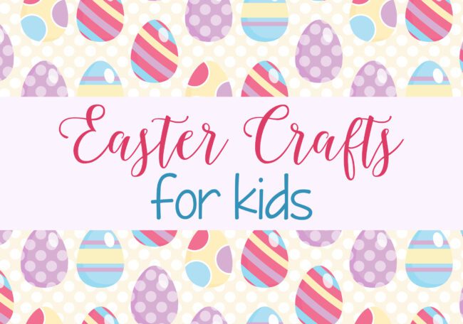 Easter Crafts for Kids
