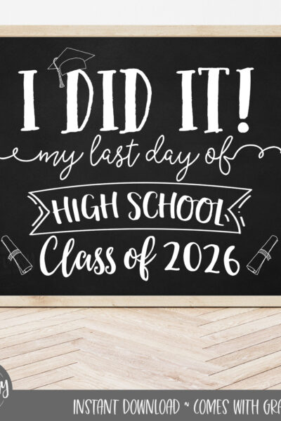 Last Day of High School Sign