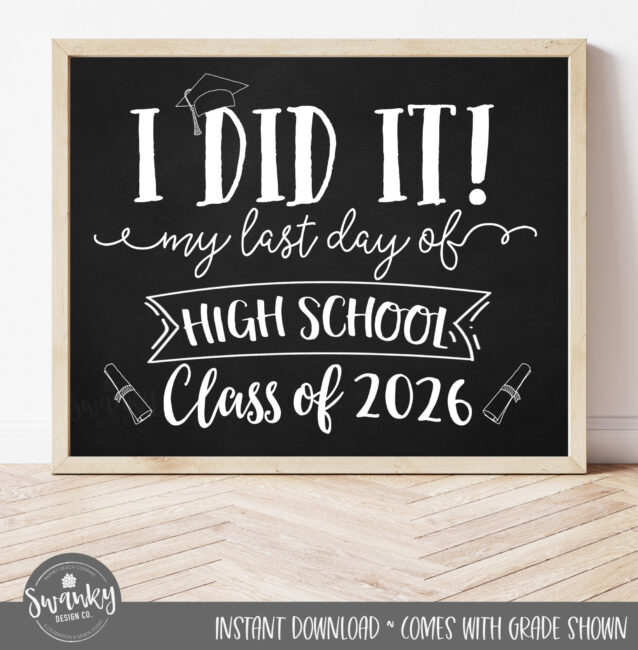 Last day of school printable senior sign – I Did It graduation sign for Class of 2026